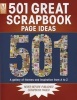 501 Great Scrapbook Page Ideas - A Gallery of Themes and Inspiration from A to Z (Paperback, 4th edition) - Memory Makers Photo