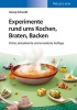 Experimente Rund Ums Kochen, Braten, Backen (German, Paperback, 3rd Revised edition) - George Schwedt Photo