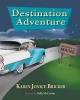 Destination Adventure (Paperback) - Karen Jonice Bricker Photo