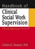 Handbook of Clinical Social Work Supervision (Hardcover, 3rd Revised edition) - Carlton E Munson Photo