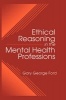 Ethical Reasoning in the Mental Health Professions (Hardcover) - Gary George Ford Photo