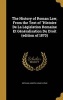 The History of Roman Law, from the Text of Histoire de La Legislation Romaine Et Generalisation Du Droit (Edition of 1870) (Hardcover) - Joseph Louis Elzear Ortolan Photo