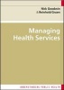 Managing Health Services (Paperback, 2nd) - Nick Goodwin Photo