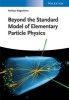 Beyond the Standard Model of Elementary Particle Physics (Hardcover) - Yorikiyo Nagashima Photo