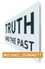 Truth and the Past (Paperback, Revised) - Michael Dummett Photo