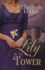 Lily of the Tower (Paperback) - Elizabeth Hart Photo