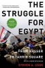 The Struggle for Egypt - From Nasser to Tahrir Square (Paperback) - Steven A Cook Photo