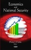 Economics & National Security (Hardcover, New) - Diane J Clarke Photo