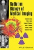 Radiation Biology of Medical Imaging (Hardcover, New) - Philip H Heintz Photo