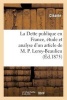 La Dette Publique En France, Etude Et Analyse D'Un Article de M. P. Leroy-Beaulieu (French, Paperback) - Cleante Photo