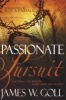 Passionate Pursuit: Getting to Know God and His Word (Paperback) - James Goll Photo