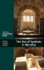 The Use of Symbols in Worship (Paperback) - Christopher Irvine Photo