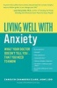 Living Well with Anxiety - What Your Doctor Doesn't Tell You... That You Need to Know (Paperback) - Carolyn Chambers Clark Photo