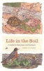 Life in the Soil - A Guide for Naturalists and Gardeners (Paperback) - James B Nardi Photo