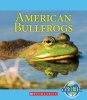 American Bullfrogs (Paperback) - Katie Marsico Photo