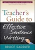 Teacher's Guide to Effective Sentence Writing (Paperback) - Bruce Saddler Photo