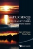 Matrix Spaces and Schur Multipliers - Matriceal Harmonic Analysis (Hardcover) - Lars Erik Persson Photo