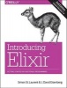 Introducing Elixir - Getting Started in Functional Programming (Paperback, 2nd Revised edition) - Simon St Laurent Photo