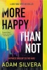 More Happy Than Not (Paperback) - Adam Silvera Photo