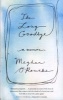 The Long Goodbye - A Memoir (Paperback) - Meghan O39Rourke Photo