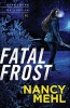 Fatal Frost (Paperback) - Nancy Mehl Photo