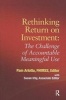 Rethinking Return on Investment - The Challenge of Accountable Meaningful Use (Paperback) - Pam Arlotto Photo