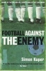 Football Against the Enemy (Paperback) - Simon Kuper Photo