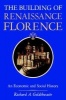 The Building of Renaissance Florence - An Economic and Social History (Paperback, New Ed) - Richard A Goldthwaite Photo