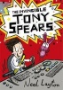 The Invincible Tony Spears (Paperback) - Neal Layton Photo