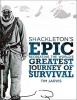 Shackleton's Epic - Recreating the World's Greatest Journey of Survival (Hardcover) - Tim Jarvis Photo