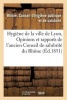 Hygiene de La Ville de Lyon, Ou Opinions Et Rapports de L'Ancien Conseil de Salubrite Du  (French, Paperback) - Rhone Photo