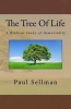 The Tree of Life - A Biblical Study of Immortality (Paperback) - Paul Sellman Photo