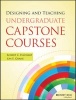 Designing and Teaching Undergraduate Capstone Courses (Paperback) - Robert C Hauhart Photo