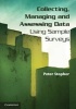 Collecting, Managing, and Assessing Data Using Sample Surveys - A Primer (Paperback, New) - Peter Stopher Photo