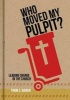 Who Moved My Pulpit? - Leading Change in the Church (Hardcover) - Thom S Rainer Photo