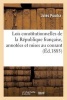 Lois Constitutionnelles de La Republique Francaise, Annotees Et Mises Au Courant (French, Paperback) - Jules Poudra Photo