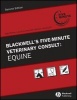 Blackwell's Five-minute Veterinary Consult - Equine (Hardcover, 2nd Revised edition) - Jean Pierre Lavoie Photo