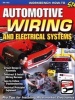 Automotive Wiring and Electrical Systems - Circuit Design and Assembly. Multi-function Harness Installation. Easy to Follow Troubleshooting. Electrical Principles Explained (Paperback) - Tony Candela Photo