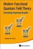 The Modern Functional Quantum Field Theory - Summing Feynman Graphs (Hardcover) - Herbert Martin Fried Photo