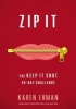 Zip it - The Keep it Shut 40-Day Challenge (Paperback) - Karen Ehman Photo