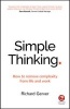 Simple Thinking - How to Remove Complexity from Life and Work (Paperback) - Richard Gerver Photo