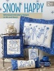 Snow Happy - Whimsical Embroidery Designs to Mix and Match (Paperback) - Robin Kingsley Photo