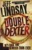 Double Dexter - A Novel (Paperback) - Jeff Lindsay Photo