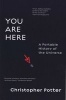 You Are Here - A Portable History of the Universe (Paperback) - Christopher Potter Photo