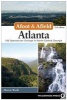 Afoot and Afield: Atlanta - 108 Spectacular Outings in North-Central Georgia (Paperback, 2nd Revised edition) - Marcus Woolf Photo