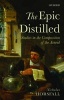 The Epic Distilled - Studies in the Composition of the Aeneid (Hardcover) - Nicholas Horsfall Photo