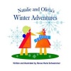 Natalie and Olivia's Winter Adventures (Paperback) - Renae Marie Schwemmer Photo