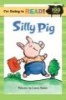 Silly Pig - Level 2 (Paperback) - Laura Rader Photo