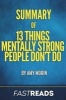 Summary of 13 Things Mentally Strong People Don't Do - By Amy Morin - Includes Key Takeaways & Analysis (Paperback) - Fastreads Photo