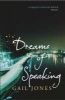 Dreams of Speaking (Hardcover) - Gail Jones Photo